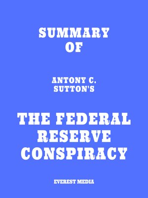 cover image of Summary of Antony C. Sutton's the Federal Reserve Conspiracy